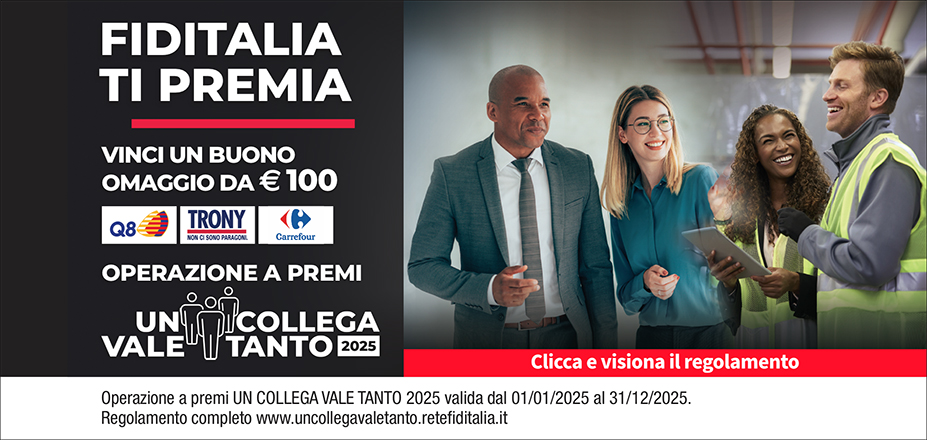 Agenzia Triani Angelo Fiditalia | Potenza, Matera | Fiditalia ti premia - Vinci un buono omaggio da €100. Operazione a premi. Clicca e visiona il regolamento. Operazione a premi UN COLLEGA VALE TANTO 2025 valida dal 01/01/2025 al 31/12/2025. Regolamento completo www.uncollegavaletanto.retefiditalia.it
